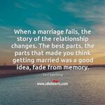 When a marriage fails, the story of the relationship changes